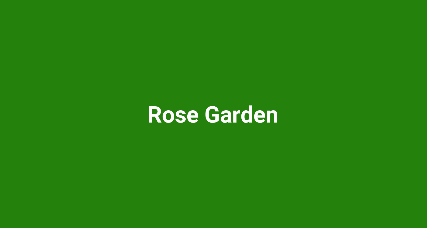Rose Garden