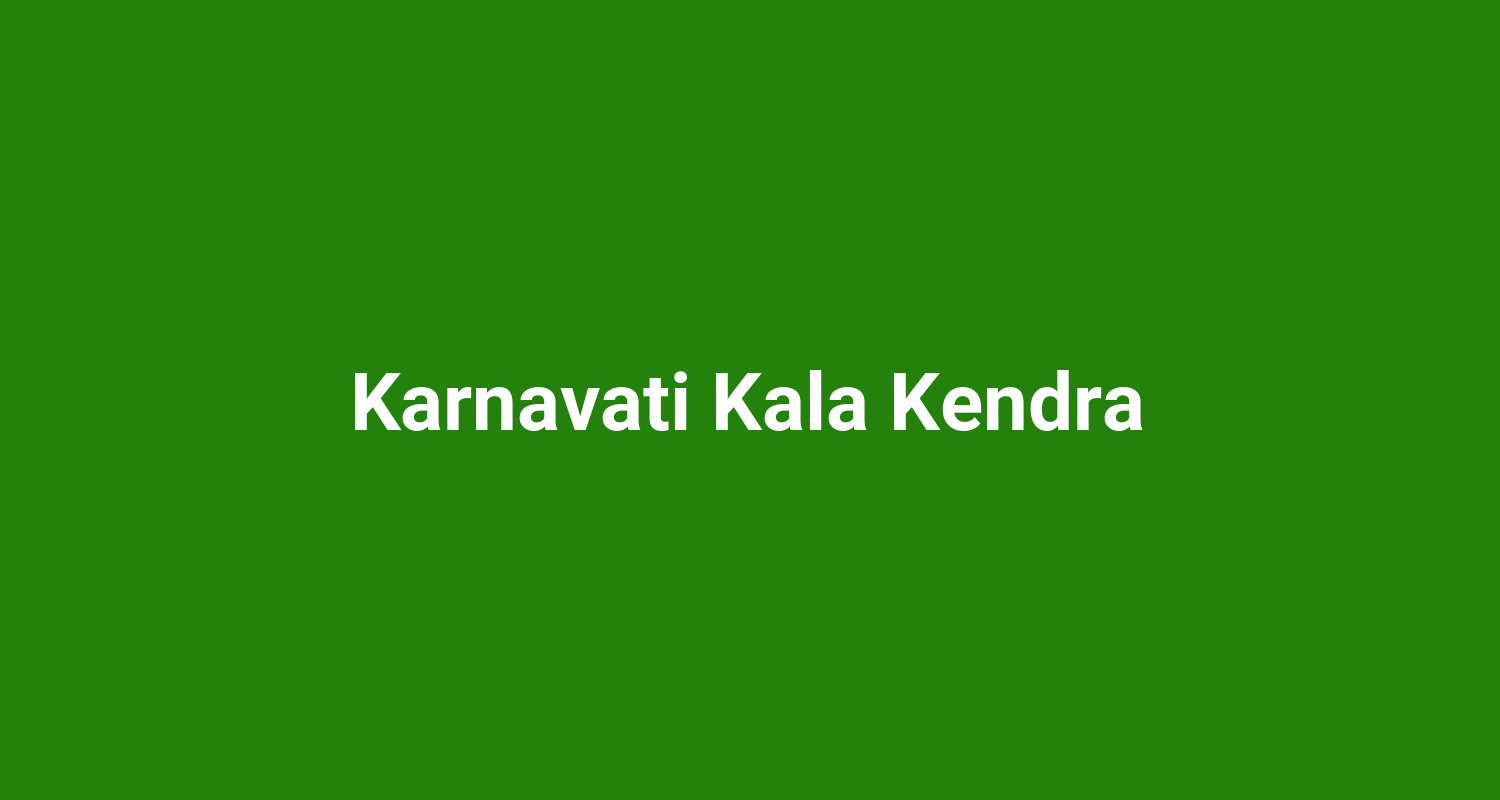 Karnavati Kala Kendra