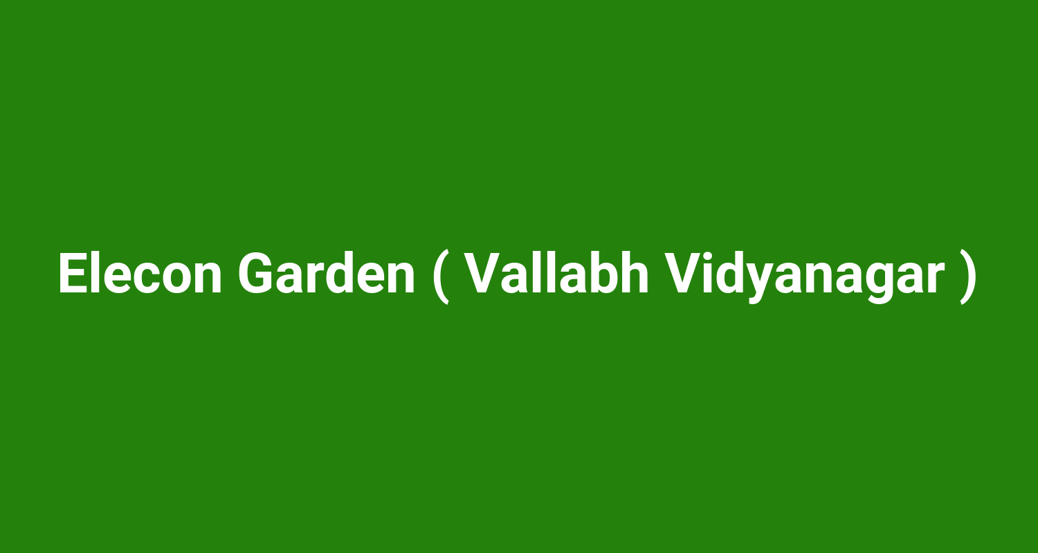 Elecon Garden ( Vallabh Vidyanagar )