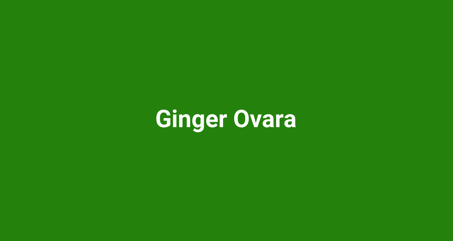 Ginger Ovara