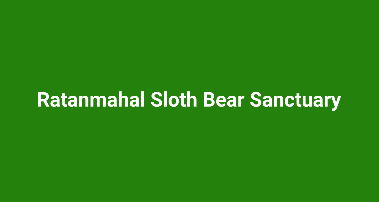 Ratanmahal Sloth Bear Sanctuary