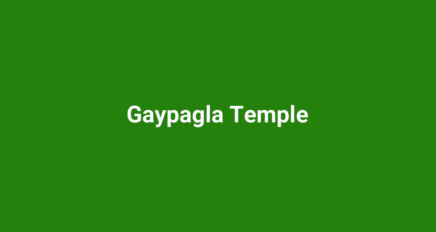Gaypagla Temple