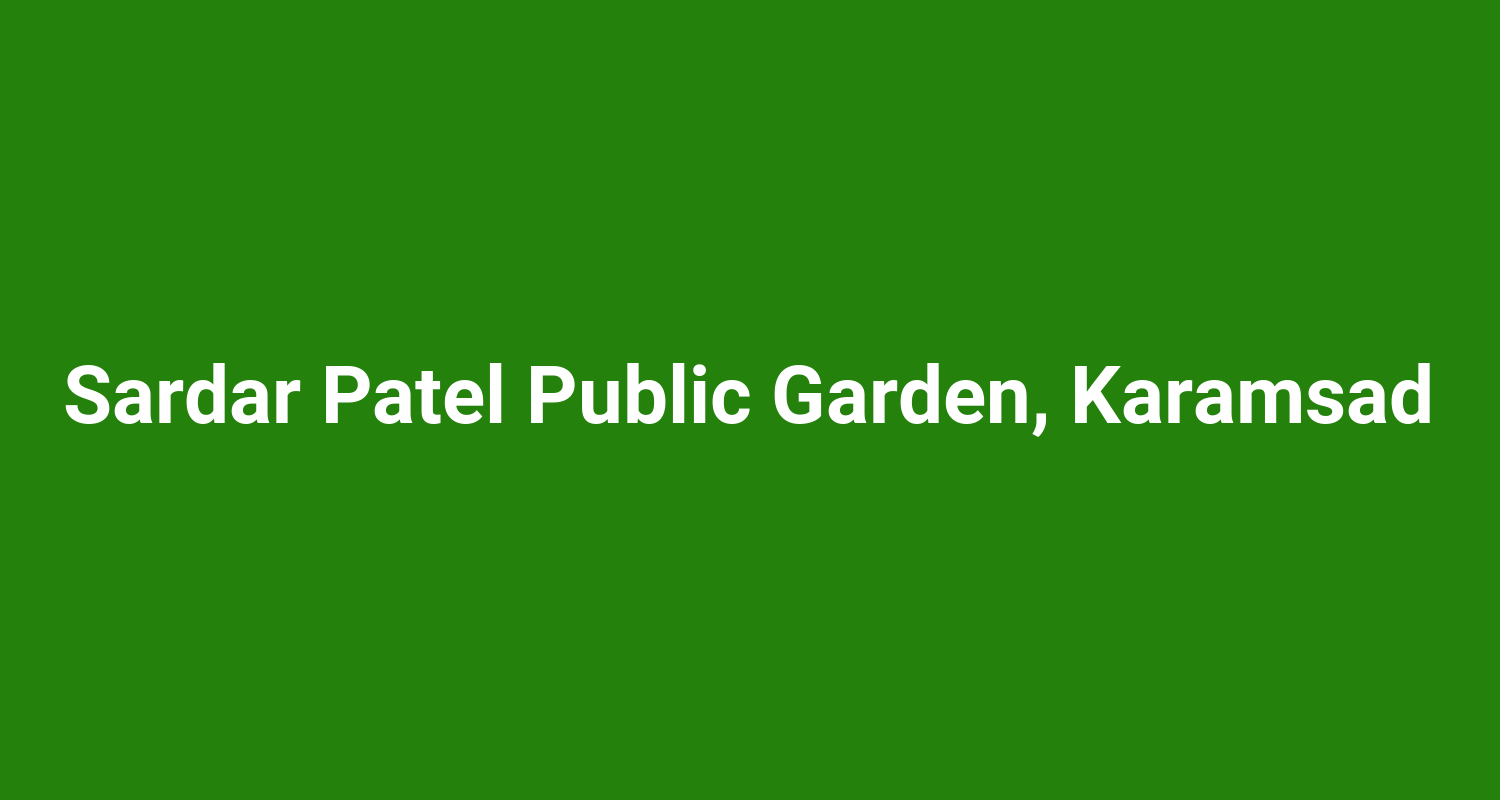 Sardar Patel Public Garden, Karamsad