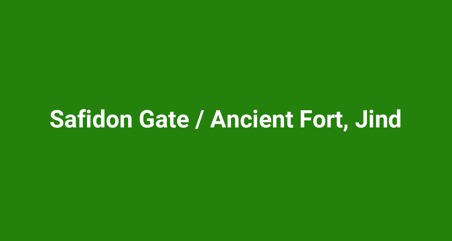 Safidon Gate / Ancient Fort, Jind