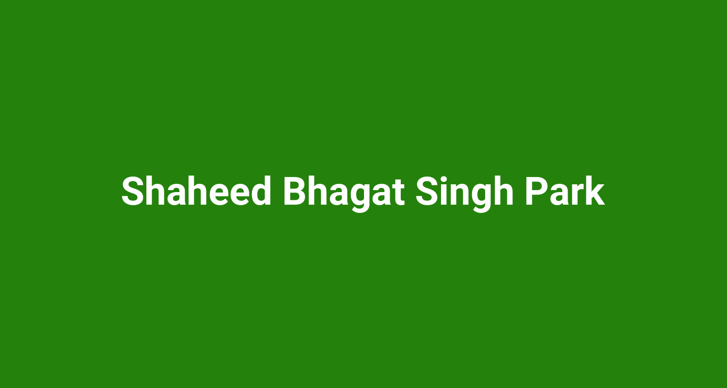 Shaheed Bhagat Singh Park
