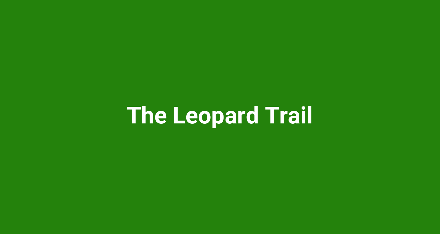 The Leopard Trail