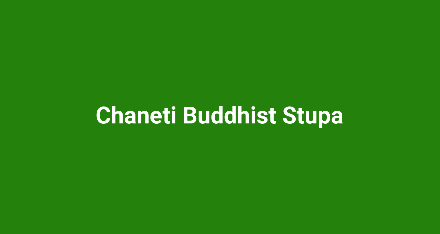 Chaneti Buddhist Stupa