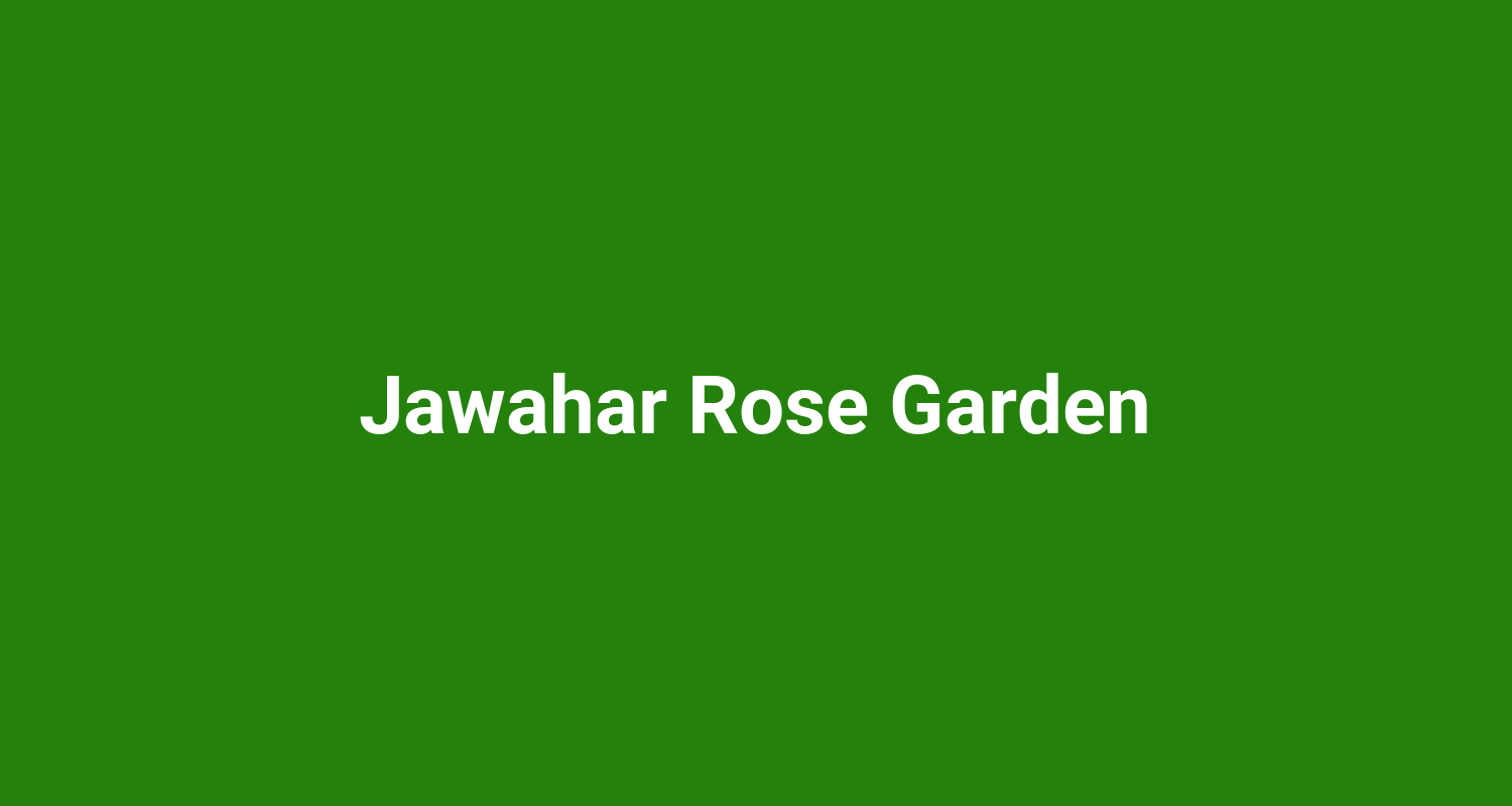 Jawahar Rose Garden