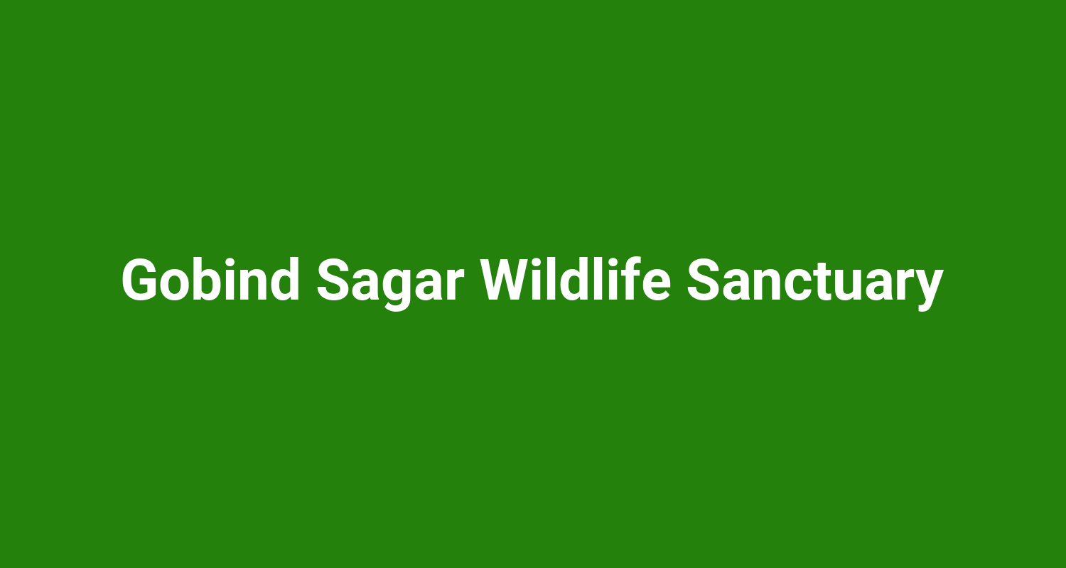 Gobind Sagar Wildlife Sanctuary