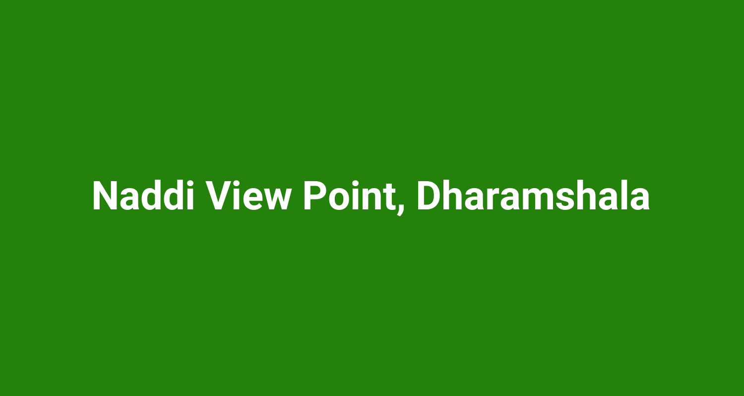 Naddi View Point, Dharamshala