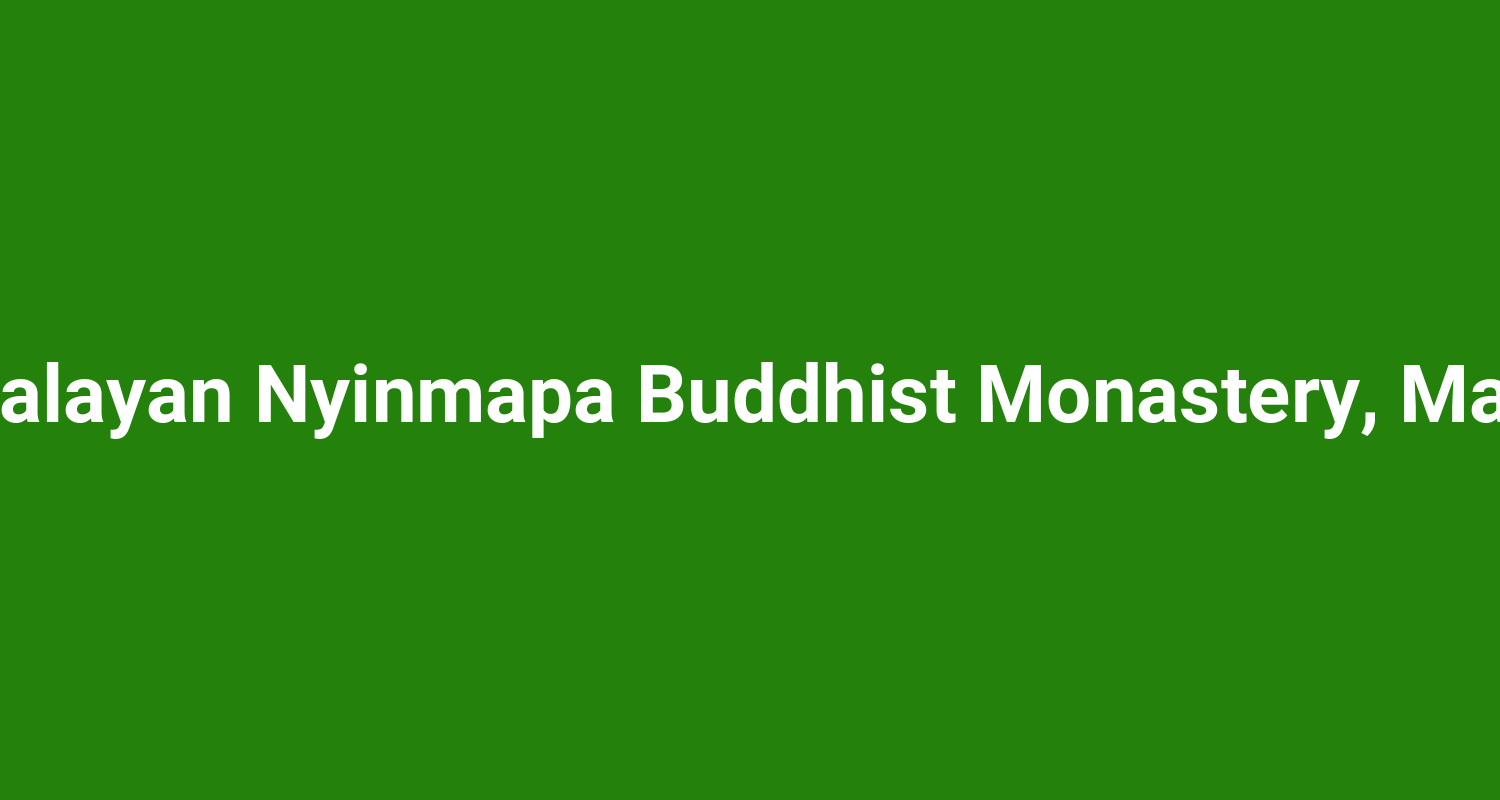 Himalayan Nyinmapa Buddhist Monastery, Manali