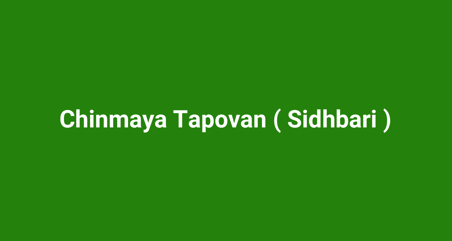 Chinmaya Tapovan ( Sidhbari )