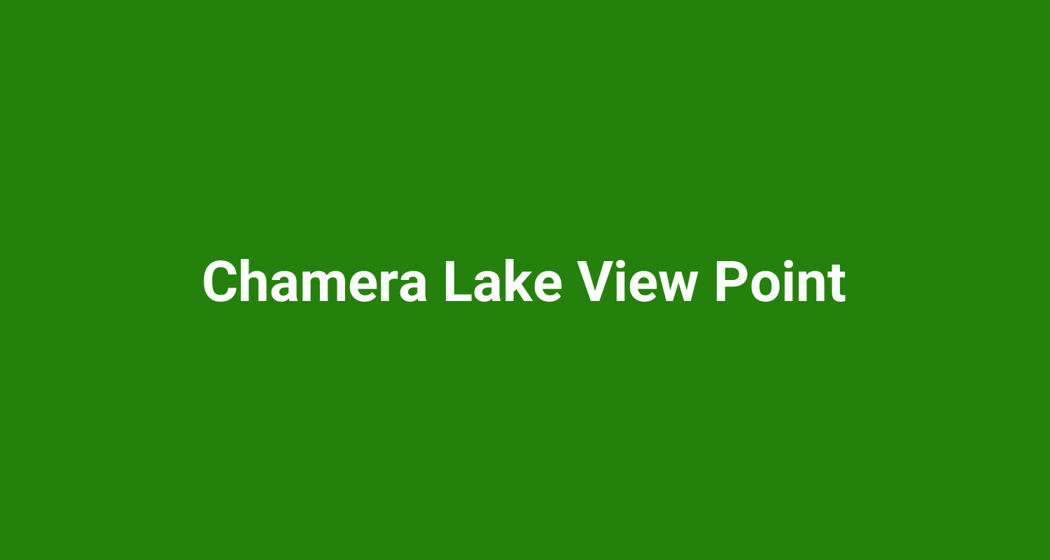 Chamera Lake View Point