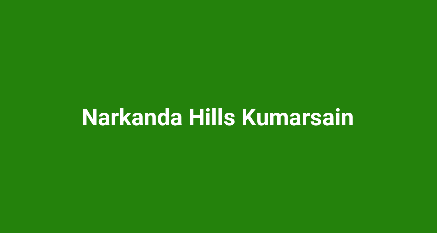 Narkanda Hills Kumarsain