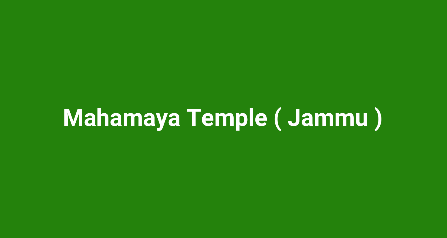 Mahamaya Temple ( Jammu )