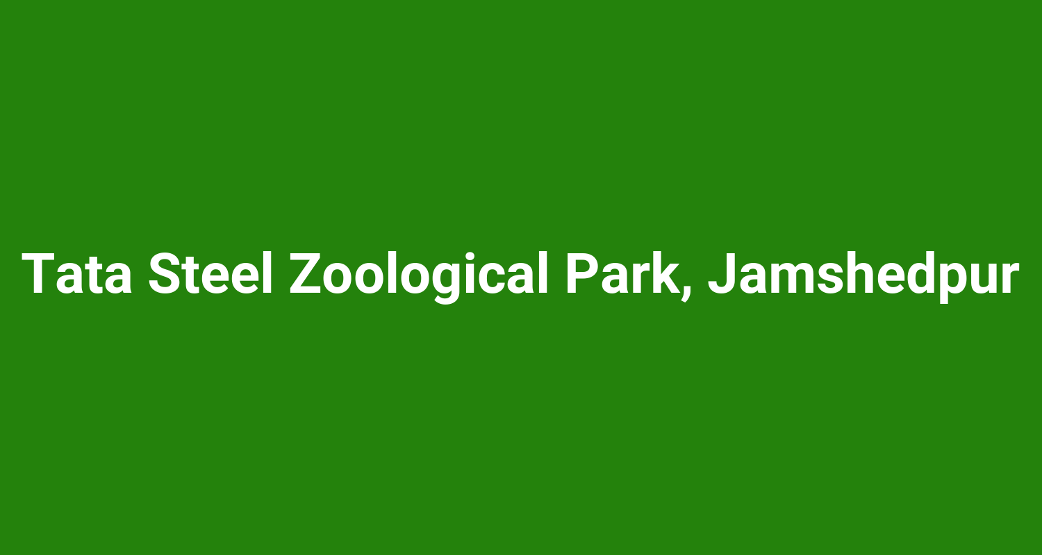 Tata Steel Zoological Park, Jamshedpur
