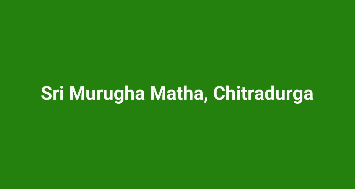 Sri Murugha Matha, Chitradurga