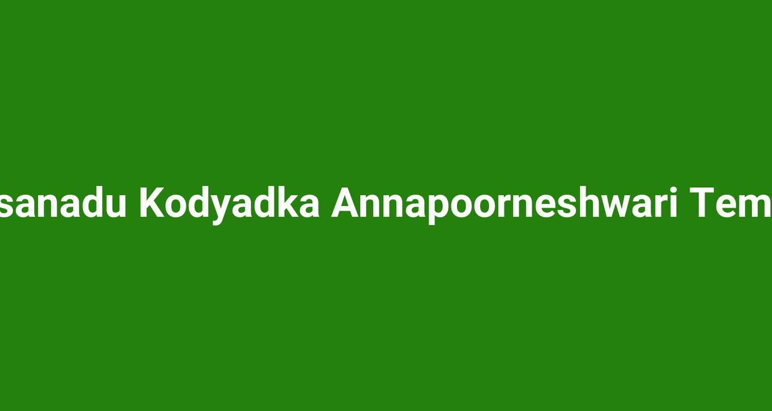 Hosanadu Kodyadka Annapoorneshwari Temple