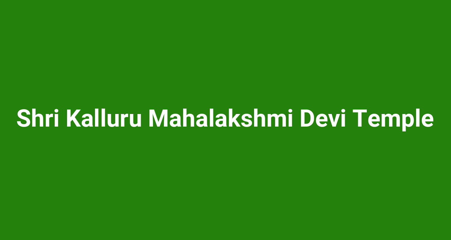 Shri Kalluru Mahalakshmi Devi Temple
