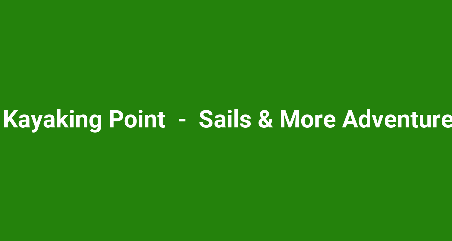 Saligrama Kayaking Point  -  Sails & More Adventures ( Udupi )