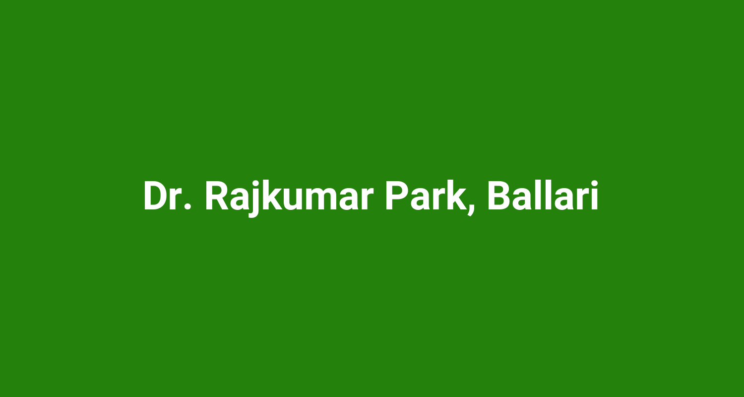 Dr. Rajkumar Park, Ballari