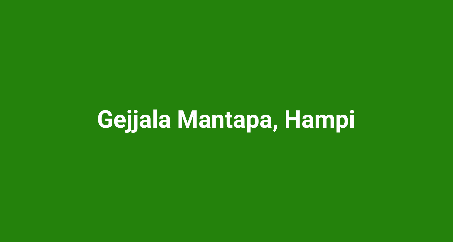 Gejjala Mantapa, Hampi