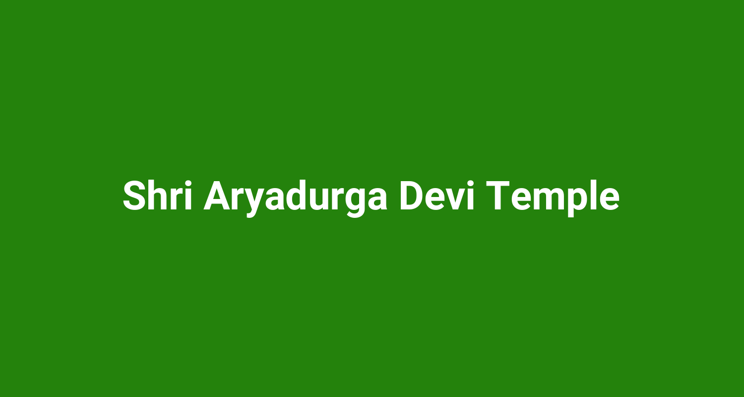 Shri Aryadurga Devi Temple
