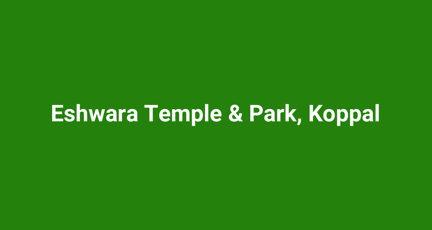 Eshwara Temple & Park, Koppal