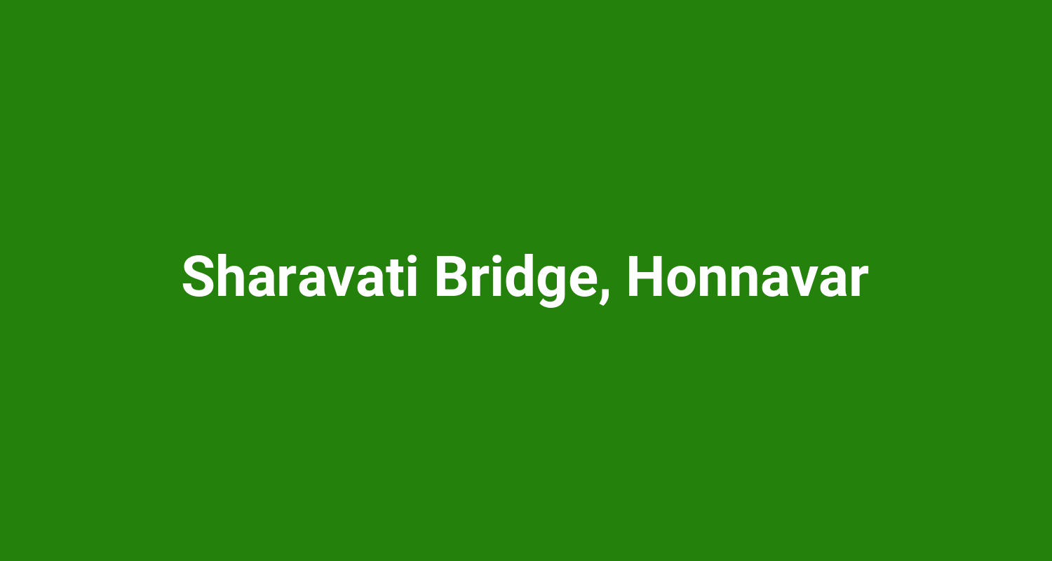 Sharavati Bridge, Honnavar