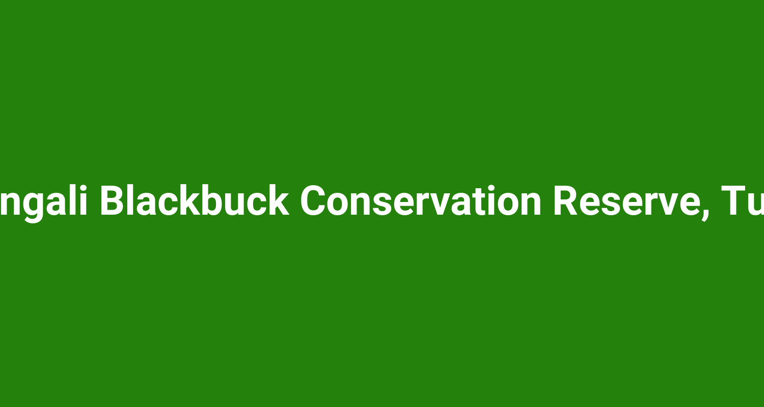 Jayamangali Blackbuck Conservation Reserve, Tumakuru