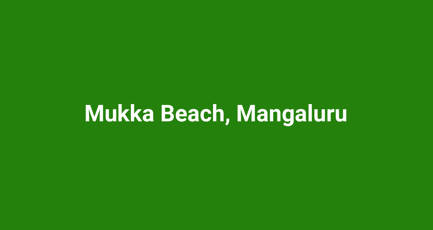 Mukka Beach, Mangaluru