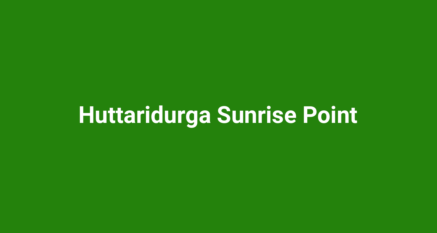 Huttaridurga Sunrise Point