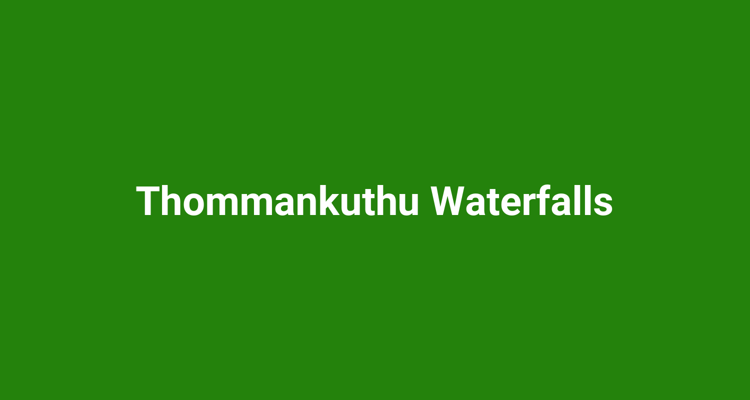 Thommankuthu Waterfalls