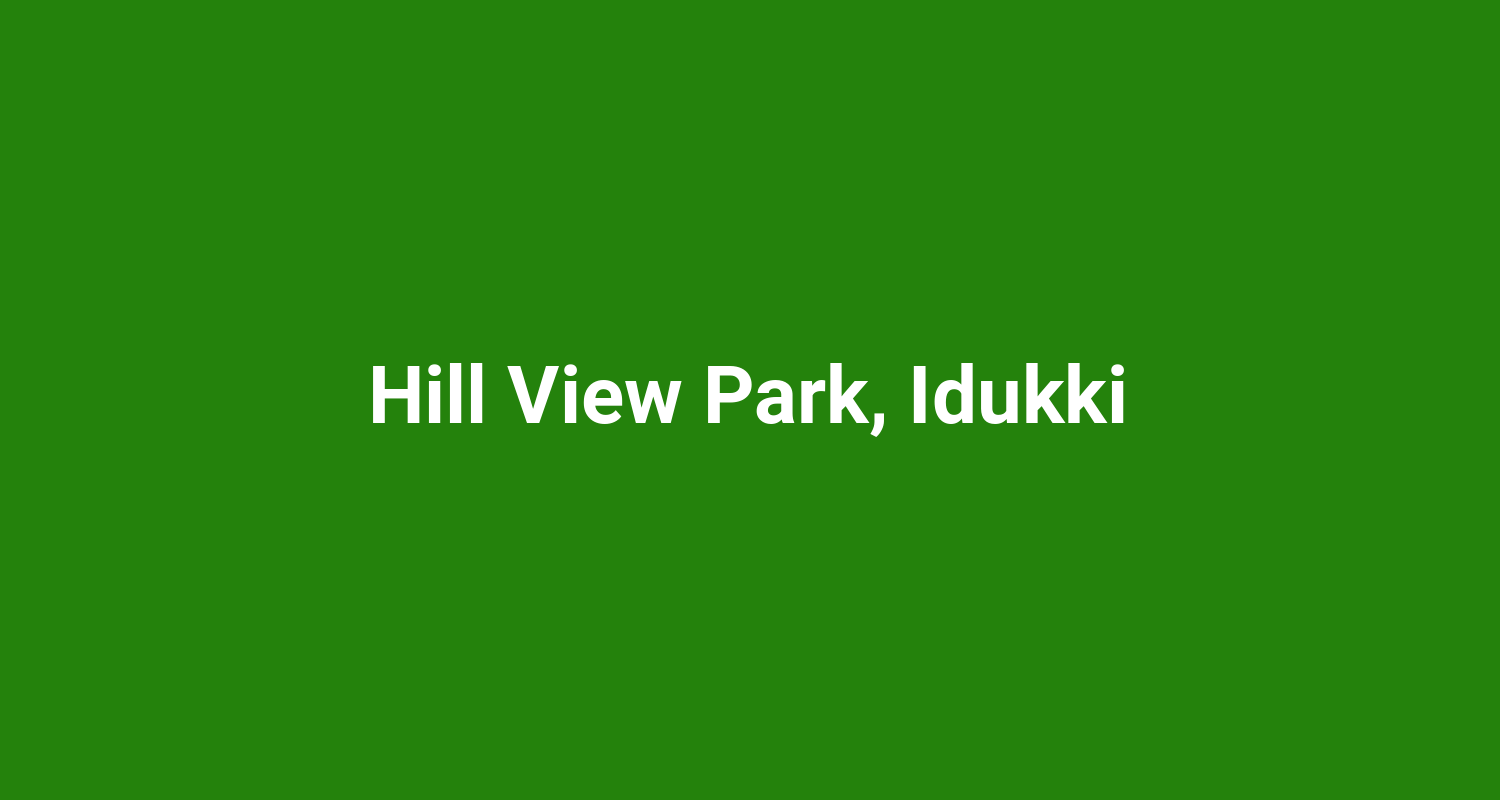 Hill View Park, Idukki