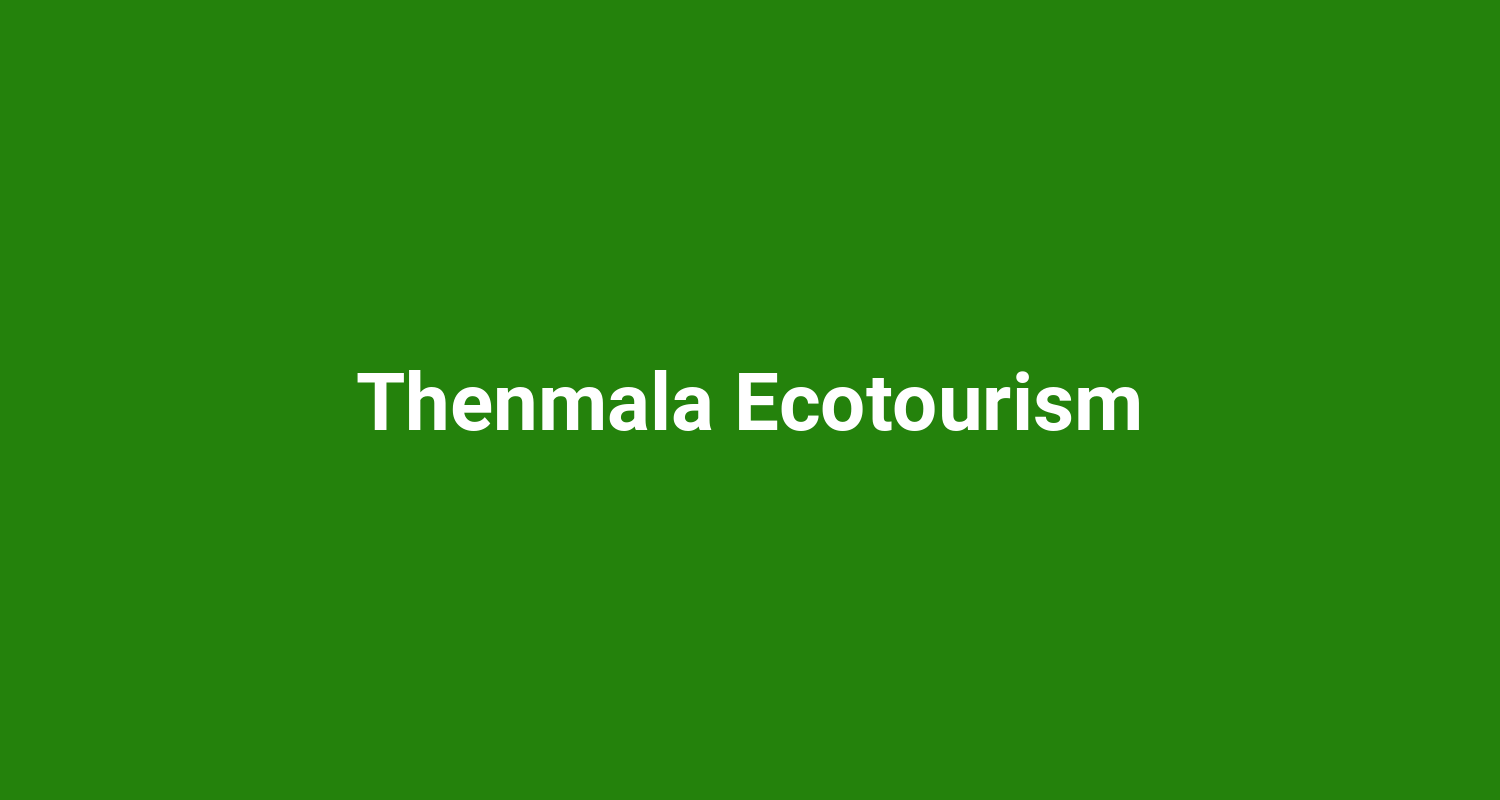 Thenmala Ecotourism