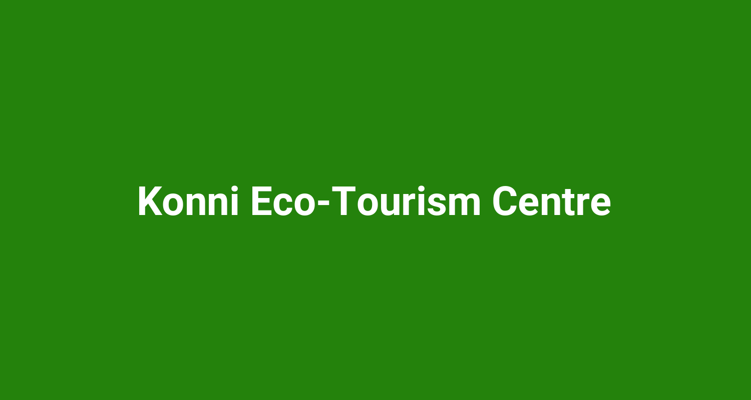 Konni Eco‑Tourism Centre