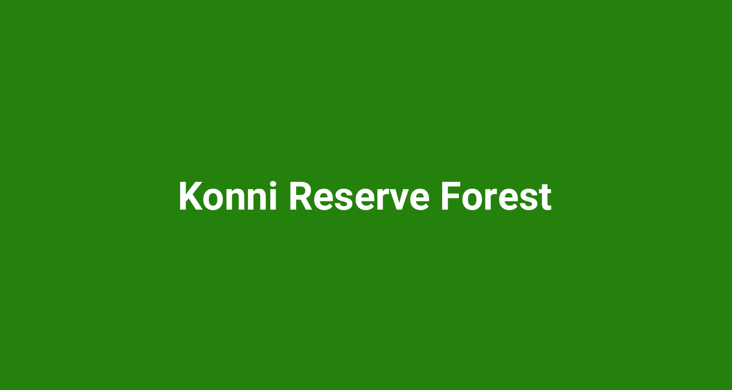 Konni Reserve Forest