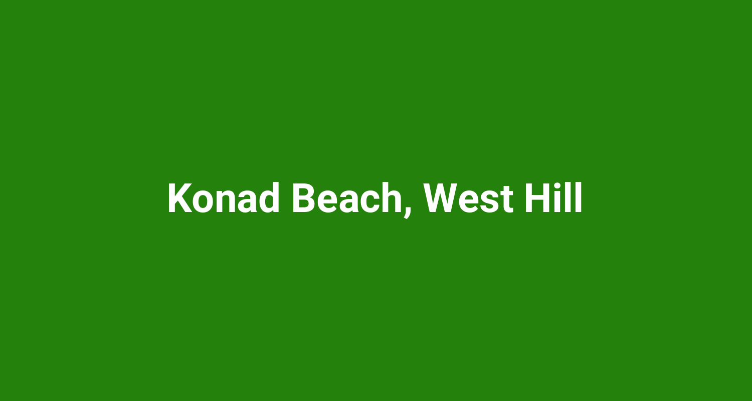 Konad Beach, West Hill