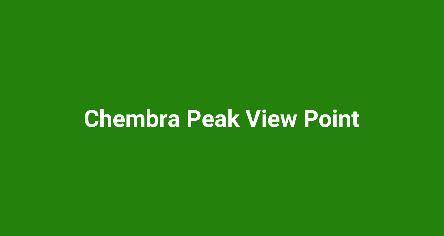 Chembra Peak View Point