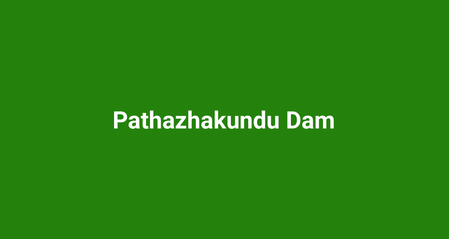 Pathazhakundu Dam