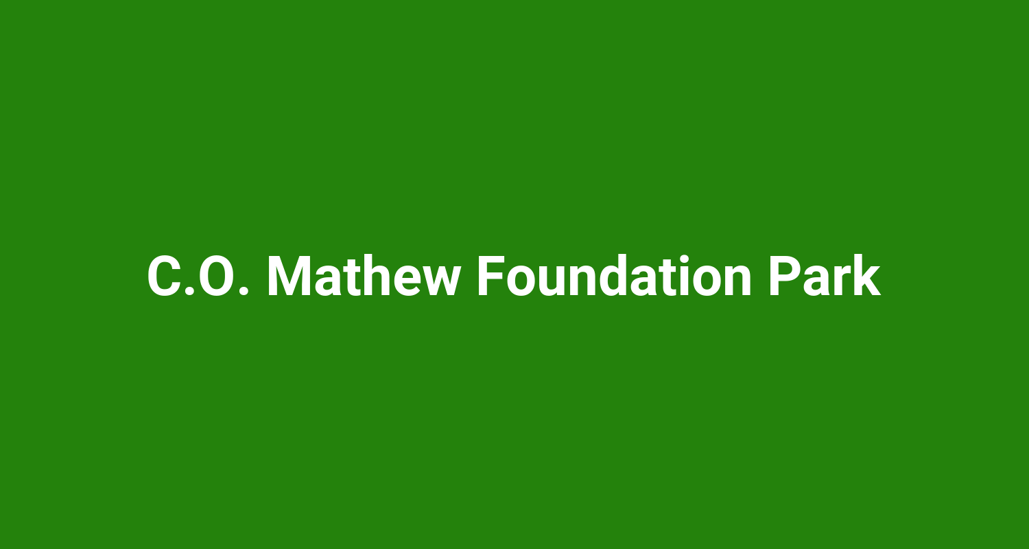 C.O. Mathew Foundation Park