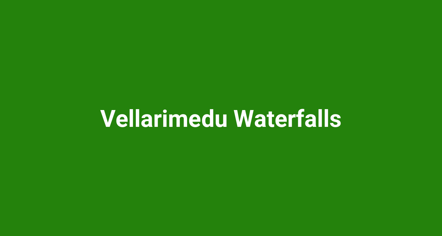 Vellarimedu Waterfalls