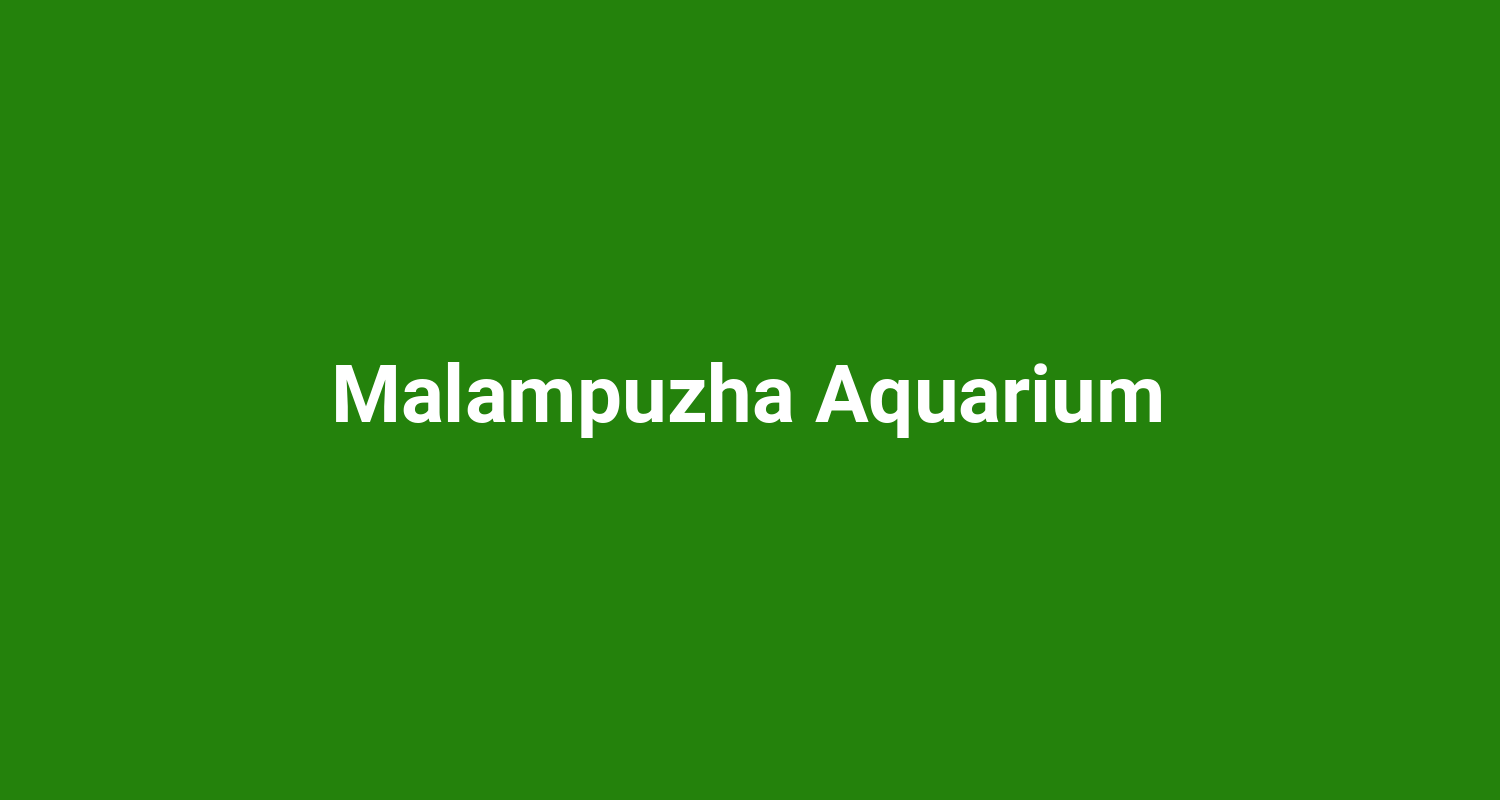 Malampuzha Aquarium