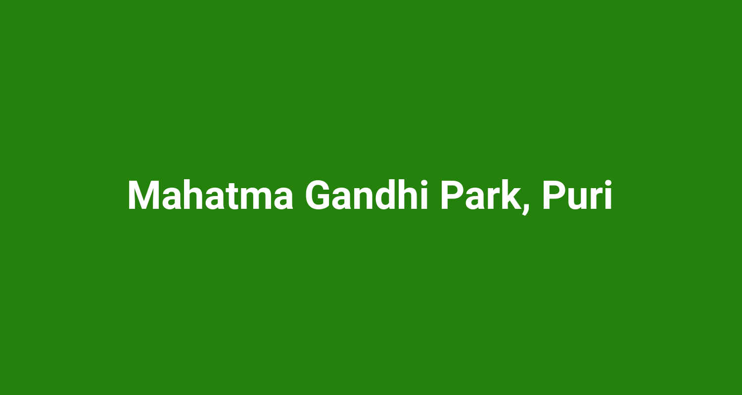 Mahatma Gandhi Park, Puri