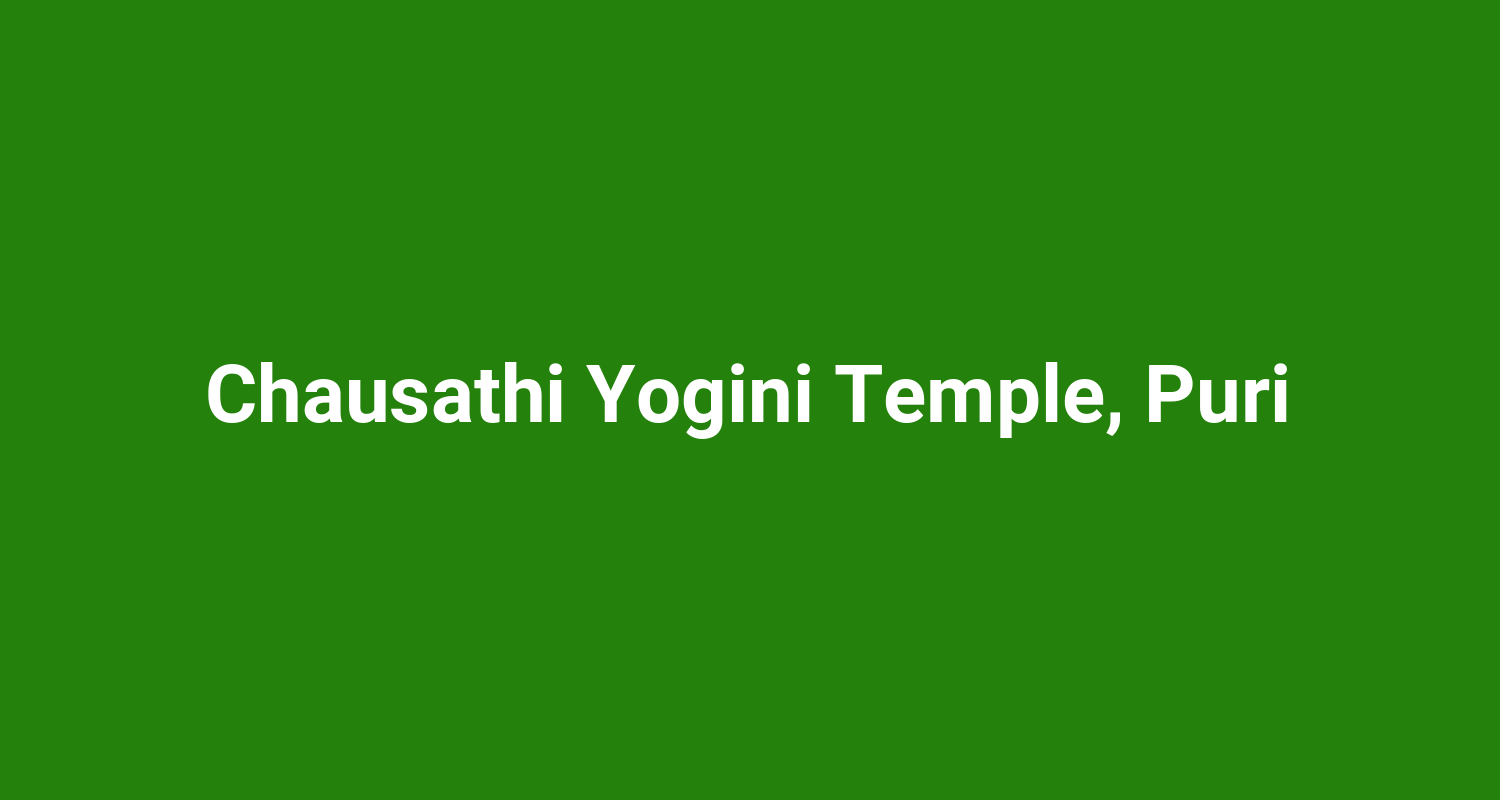 Chausathi Yogini Temple, Puri