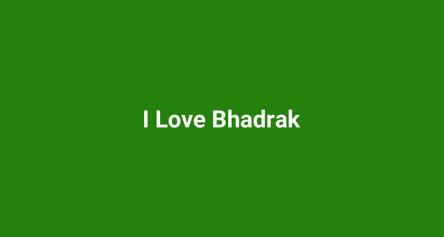 I Love Bhadrak