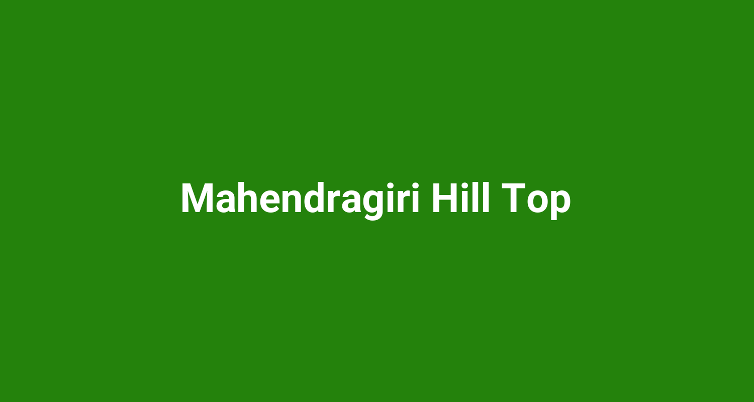 Mahendragiri Hill Top