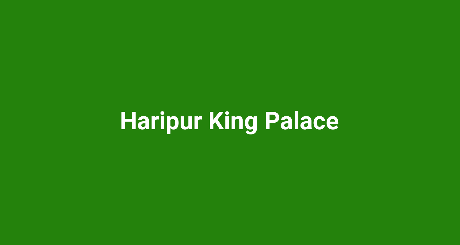 Haripur King Palace