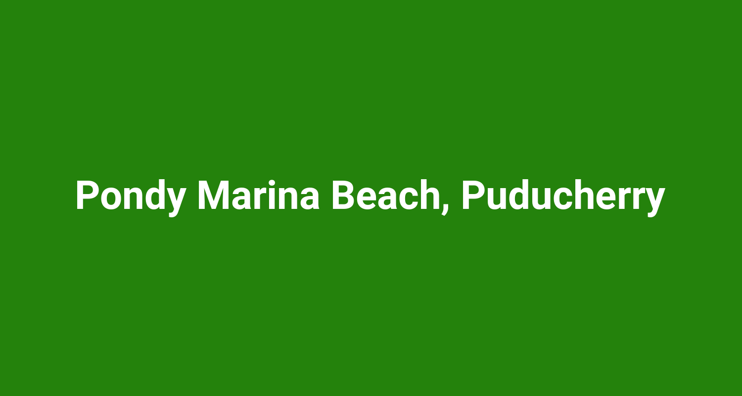 Pondy Marina Beach, Puducherry