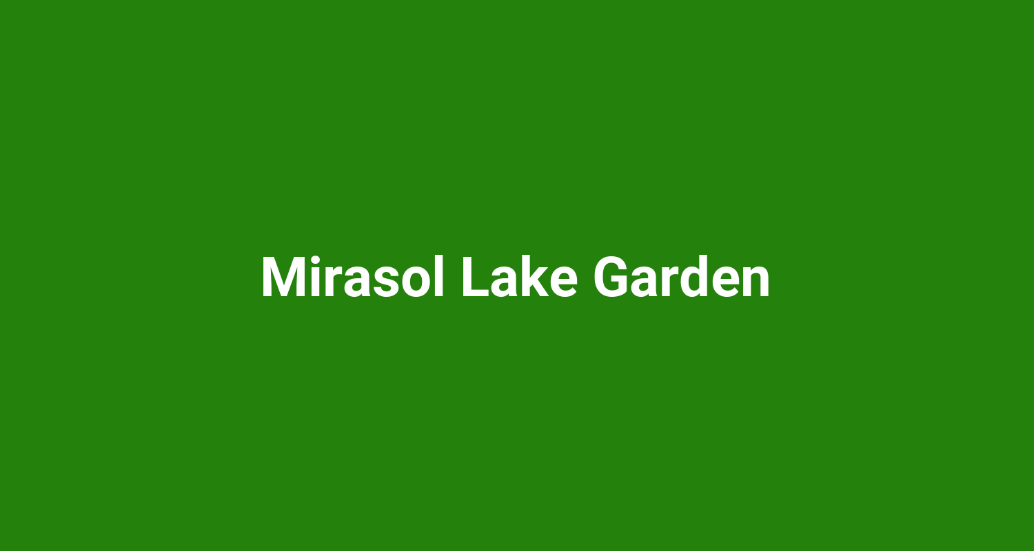 Mirasol Lake Garden